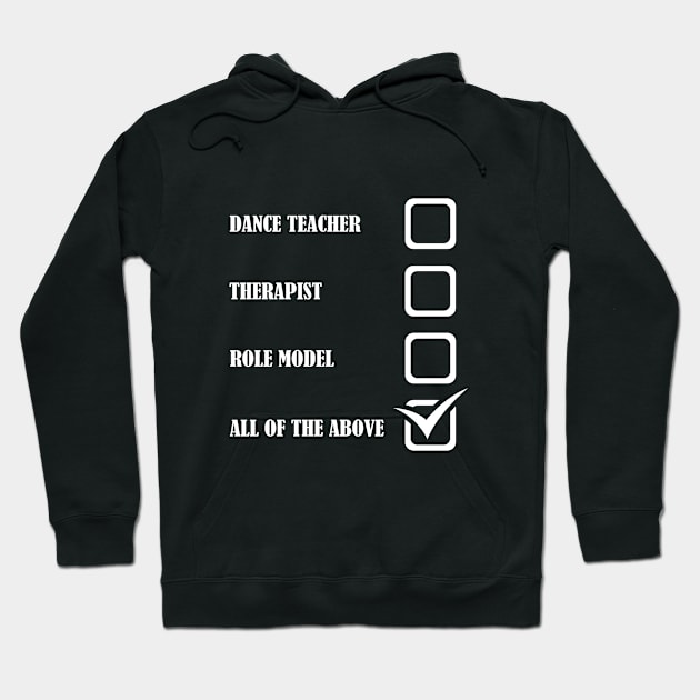 Dance Teacher Therapist Role Model All Of The Above Hoodie by Kudostees